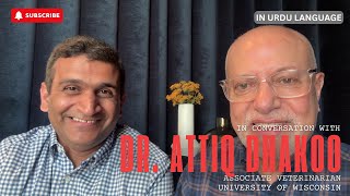 In Conversation With Dr Attiq Dhakoo  Opportunities for Pakistani Veterinarians [upl. by Millhon]