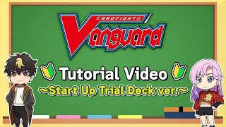 Cardfight Vanguard Tutorial Video Start Up Trial Deck ver [upl. by Johanna92]