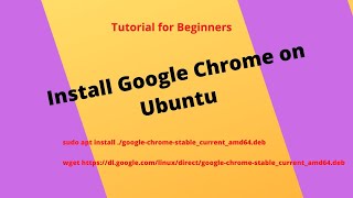 How to Install Google Chrome on Ubuntu  Tutorial for Beginners [upl. by Yrekaz118]