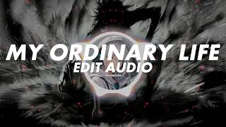 My Ordinary Life  The Living Tombstone Edit Audio [upl. by Perrie]