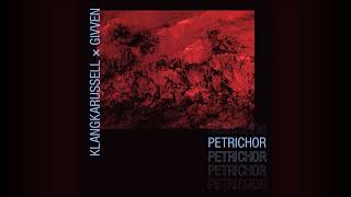 Klangkarussell x GIVVEN  Petrichor Edit [upl. by Cherise]