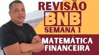 AULA 01  REVISÃO BANCO do NORDESTE  MATEMÁTICA FINANCEIRA [upl. by Einattirb423]