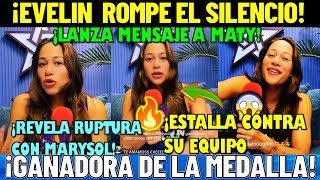 😱✅🔥¡EVELIN NO SE GURDA NADA  ¡REVELA RUPTURA CON MARYSOL ¡PAULINA ERA UNA HIPOCRITA¿HUBO FRAUDE [upl. by Airetnohs593]