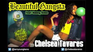 Chelsea Tavares feat Young keno  Beautiful Gangsta [upl. by Lipinski207]