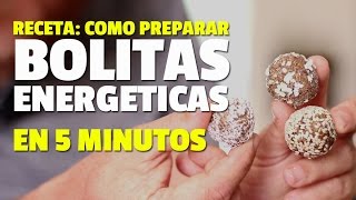 Receta BOLITAS ENERGETICAS en 5 MINUTOS [upl. by Hiamerej]