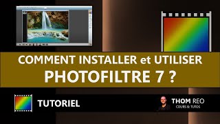 Comment télécharger et utiliser PHOTOFILTRE 7   Bases de retouche photo Tutoriel [upl. by Nedarb]