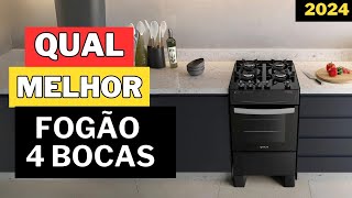 QUAL MELHOR FOGÃO 4 BOCAS COMPRAR EM 2024 [upl. by Eeresed602]