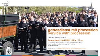 Gottesdienst mit Prozession an Christi Himmelfahrt Donnerstag 9 Mai 2024 10 Uhr [upl. by Retsek]