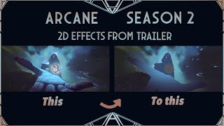 I Reanimated All Of The 2d Effects From The Arcane Season 2 Trailer [upl. by Aitnahc]