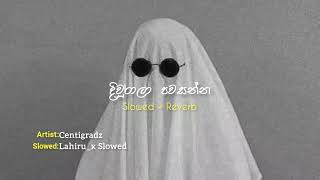 Diurala pawasannaදිවුරාලා පවසන්න Slowed and Reverb [upl. by Balch]