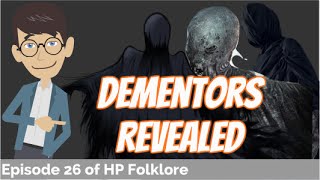 Dementors Revealed [upl. by Cigam]