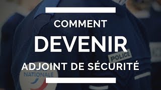 COMMENT DEVENIR ADJOINT DE SÉCURITÉ POLICE NATIONALE [upl. by Ilyse]