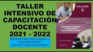 Soy Docente TALLER INTENSIVO DE CAPACITACIÓN DOCENTE2021  2022 [upl. by Redienhcs]