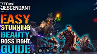 The First Descendant EASY quotStunning Beautyquot BOSS Fight Guide How To Beat It TODAY [upl. by Arnold]