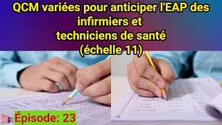 EPISODE 23 QCM variées pour anticiper lEAP des infirmiers et techniciens de santé échelle 11 [upl. by Urbain563]