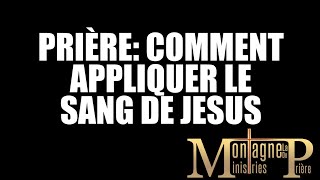 PRIÈRE Comment appliquer le sang de JESUS  Samuel PANZU Version Original [upl. by Kushner818]