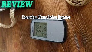 Corentium Home Radon Detector 2021 Review [upl. by Randolf127]