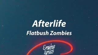 Flatbush Zombies  Afterlife Lyrics [upl. by Nonnac822]