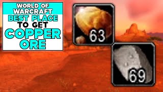 WORLD OF WARCRAFT Best Place To Get COPPER ORE 800 Per Hour [upl. by Mattson]