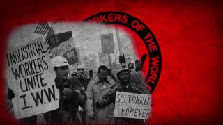 Solidarity Forever  IWW Song With Lyrics [upl. by Isoj]