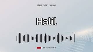 İsme Özel Şarkı HALİL [upl. by Alihs]