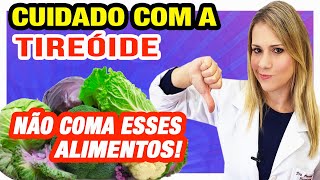 Alimentos RUINS para TIREÓIDE  Cuidados e Dicas [upl. by Wendeline787]