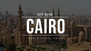 CAIRO City Guide  Egypt  Travel Guide [upl. by Minette]