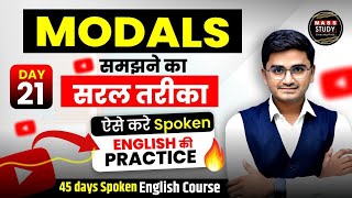 Day 21  Use Of Modals in Spoken English  All Modals In A Class  45 Days Spoken English Course [upl. by Hpesoy]