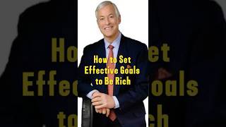 How to Set Effective Goals to Be Rich  Brian Tracy’s Speech Will Leave You Speechless [upl. by Kaufman57]