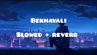 Bekhayali  slowed  reverb   Arijit Singh  Shahid Kapoor  Kiara advani  Kabir Singh Sandeep [upl. by Seravart]