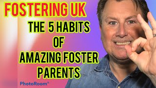 5 Habits of Amazing Foster ParentsFostercare [upl. by Daveen798]