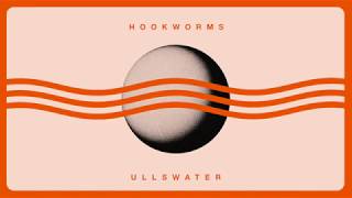 Hookworms  Ullswater Official Audio [upl. by Sanderson]