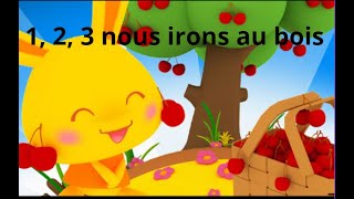 1 2 3 nous irons au bois [upl. by Luise]