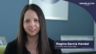 Semper Altius Alumni  Regina García White Bridge Capital [upl. by Fairlie]