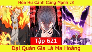 Đại Quản Gia Là Ma Hoàng  Tập 621  Hóa Hư Cảnh Cũng Mạnh [upl. by Daron]