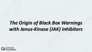 Nancy Gupta MD  The Origin of Black Box Warnings with JAK Inhibitors [upl. by Einahpit]