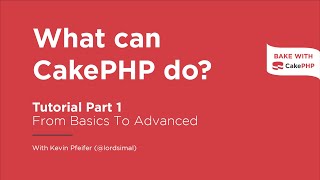 CakePHP 4 Tutorial 2022  What can CakePHP do Part 1 [upl. by Kawai]