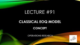 Classical EOQ Model in OR  Key Concepts  Operations Research  Theory  L91 [upl. by Yadnus]