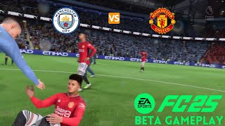 EA FC 25  FIFA 25  BETA GAMEPLAY  Man City vs Man United [upl. by Nivloc]