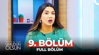 Fulya İle Umudun Olsun 9 Bölüm [upl. by Alios]