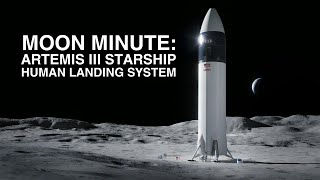 MOON MINUTE Artemis III Starship Human Landing System [upl. by Loss]