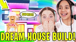 BUILDING MY BEST FRIEND HER DREAM HOUSE In Adopt Me Roblox [upl. by Julianna869]