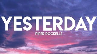 Piper Rockelle  Yesterday Lyrics [upl. by Eirak719]