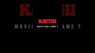 Kaithi Movie Title Font Breakdown 👨‍💻 💥 🍲 [upl. by Scarlett]