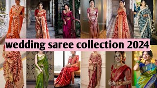 Wedding saree collection 2024  bridal saree design  trending sarees 2024 saree 2024 [upl. by Tyrrell]