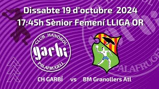 20241019 CH GARBÍ vs BM GRANOLLERS Atl Sènior Femení Lliga OR [upl. by Ayotnom404]