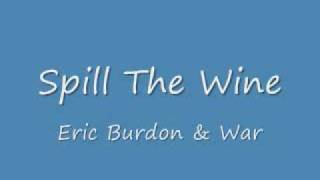 Spill The Wine  Eric Burdon amp War Studio Version  Lyrics [upl. by Lally517]