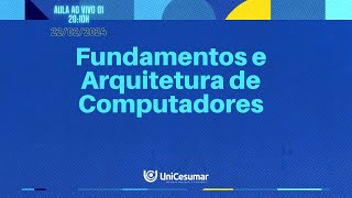 Aula ao vivo 01  Fundamentos e Arquitetura de Computadores M5124 [upl. by Arbba]