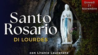 Santo Rosario di Lourdes  Oggi Giovedì 21 Novembre 2024  Misteri della Luce [upl. by Clay131]