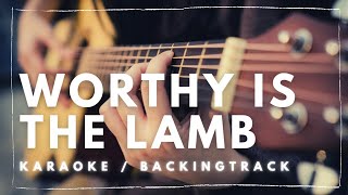 Worthy Is The Lamb  Karaoke Backing Track amp Lyric [upl. by Musetta]